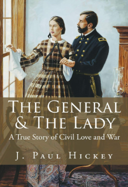 The General & The Lady: A True Story of Civil Love and War