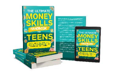 The Ultimate Money Skills Handbook for Teens: A Simplified Guide To Earning, Budgeting, Saving, Investing and Creating a Positive Money Mindset for Lifetime Success and Financial Independence
