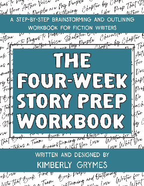 The Four-Week Story Prep Workbook: A Step-by-Step Brainstorming and Outlining Workbook for Fiction Writers