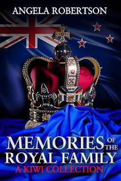 Memories of the Royal Family A Kiwi Collection