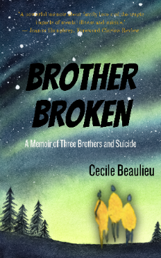 Brother Broken: A Memoir of Three Brothers and Suicide
