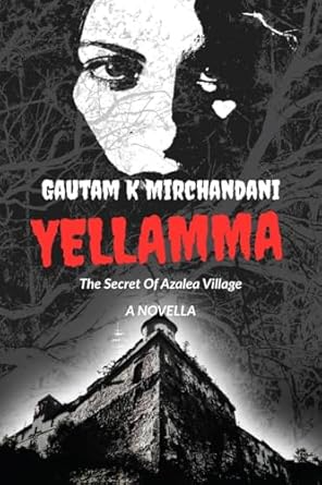 YELLAMMA by Gautam K Mirchandani