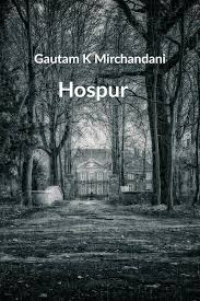 HOSPUR by Gautam K Mirchandani
